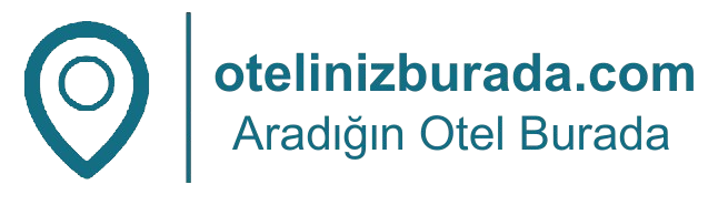 Oteliniz Burada | Aradığınız Otel Burada | Direk Seçtiğiniz Oteli Arayın