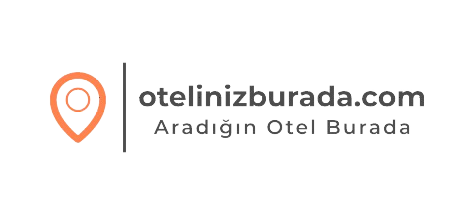 Oteliniz Burada | Aradığınız Otel Burada | Direk Seçtiğiniz Oteli Arayın